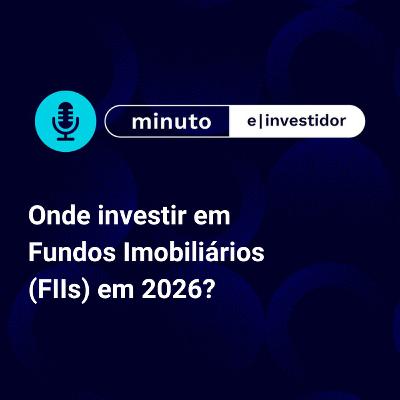 Onde investir em fundos em 2026: Estratégias para um ano com oportunidades reais