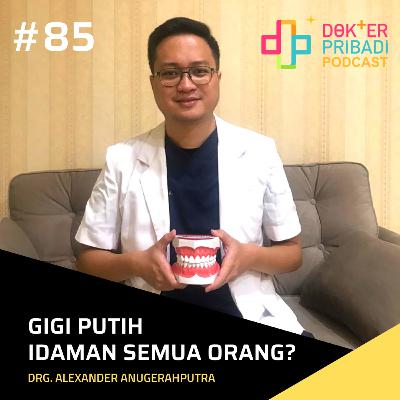 Sesi 85 Gigi Putih Idaman Semua Orang?