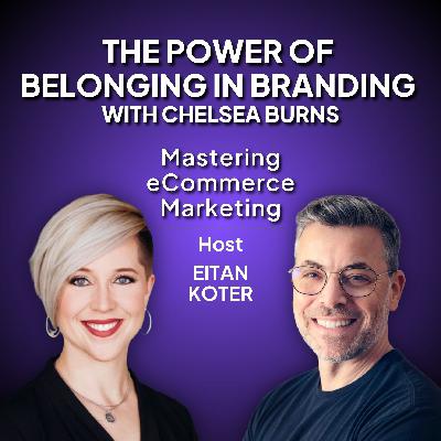 181. The Power of Belonging in Branding with Chelsea Burns