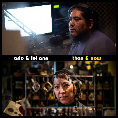 Arlo & Lei Ann, Then & Now