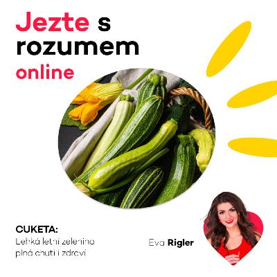 Cuketa – Lehká letní zelenina plná chuti i zdraví