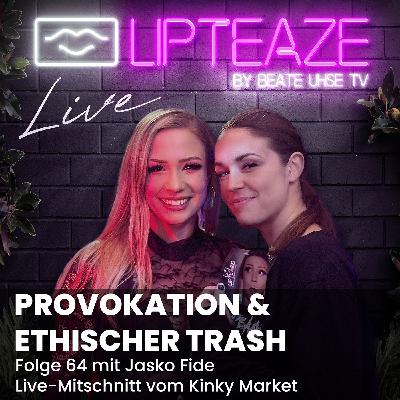 Folge 64: Provokation & Ethischer Trash