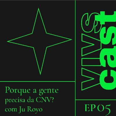 #5 Por que a gente precisa da CNV? #5 Por que a gente precisa da CNV?
