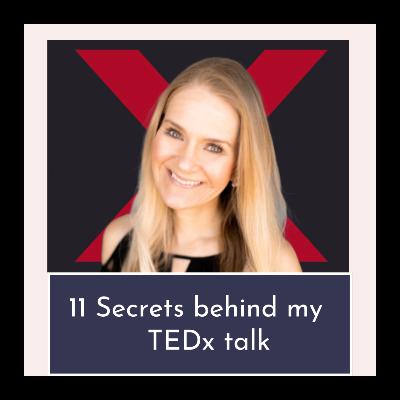 11 Secrets behind my TEDx talk