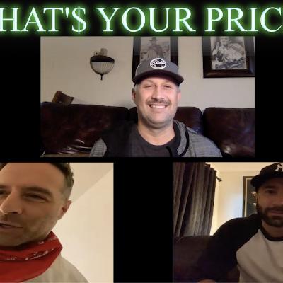 Episode 2: WHAT'$ YOUR PRICE? Episode 2 with Vincent Oshana and Brady Matthews Episode 2: WHAT'$ YOUR PRICE? Episode 2 with Vincent Oshana and Brady Matthews