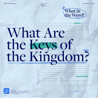 What Are the Keys of the Kingdom? | Jonathan Leeman on Matthew 16:19 What Are the Keys of the Kingdom? | Jonathan Leeman on Matthew 16:19