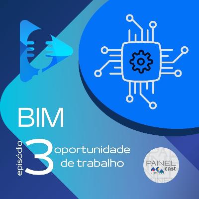 07 - Episódio 3: BIM, oportunidade de trabalho 07 - Episódio 3: BIM, oportunidade de trabalho