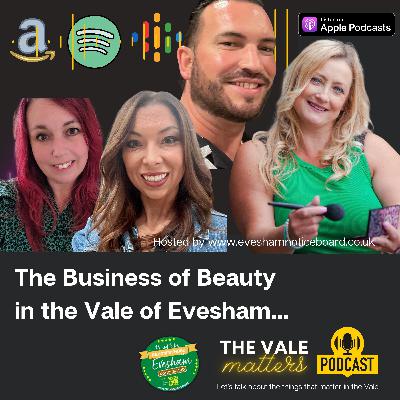 The Business of Beauty in the Vale of Evesham