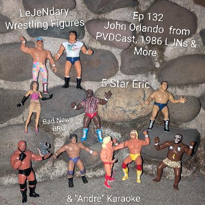 Ep 132 John Orlando from PVDCast, 1986 LJNs & More