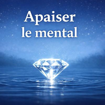 Apaiser le mental – Yoga Nidra | Le diamant caché Apaiser le mental – Yoga Nidra | Le diamant caché