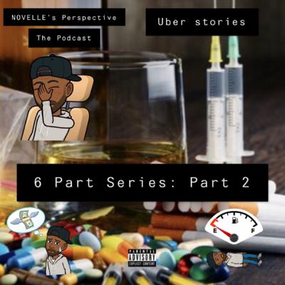 NOVELLE’s Perspective The Podcast: Uber Stories: (Part 2)