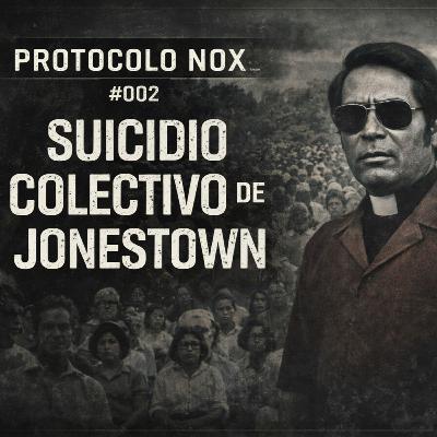 Protocolo NOX #2 - Jonestown | Evento Límite de Control Humano Protocolo NOX #2 - Jonestown | Evento Límite de Control Humano