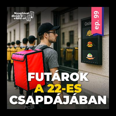 EP99 | Ételfutárok a 22-es csapdájában: drágulhat az ételrendelés?