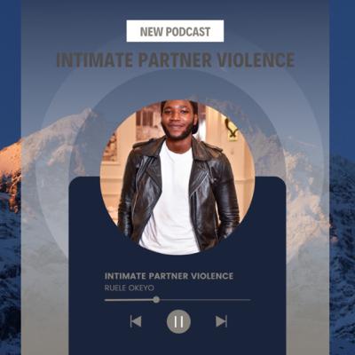 INTIMATE PARTNER VIOLENCE: EP 32