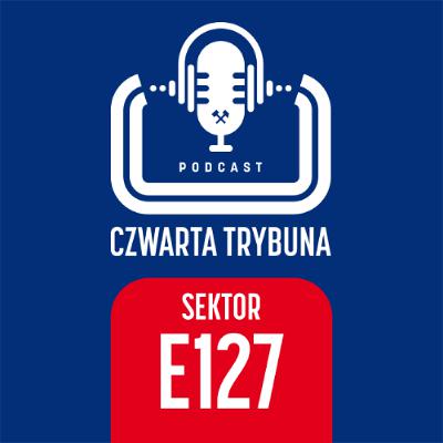 Sektor E127 (Podsumowanie, gość specjalny - Michał Siara)