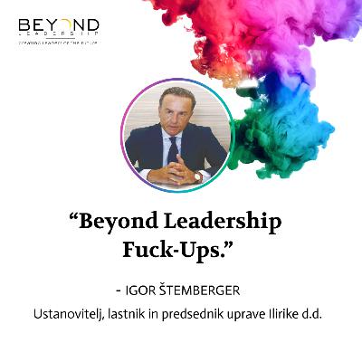 Igor Štemberger - "Beyond Leadership Fuck-Ups." Igor Štemberger - "Beyond Leadership Fuck-Ups."