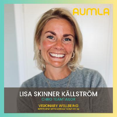 48. Building happy teams: How happiness drives success - With Lisa Skinner Källström 48. Building happy teams: How happiness drives success - With Lisa Skinner Källström