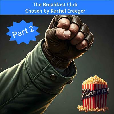 The Breakfast Club (Part 2) chosen by Rachel Creeger The Breakfast Club (Part 2) chosen by Rachel Creeger