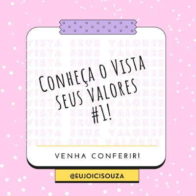 #1 Apresento o Vista seus Valores #1 Apresento o Vista seus Valores