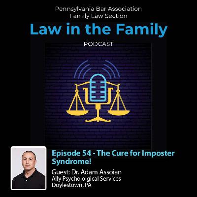 Episode 54 - The Cure for Imposter Syndrome! | Dr. Adam Assoian