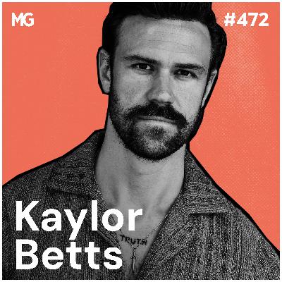 #472: The Unexpected Gift of Rejection with Kaylor Betts