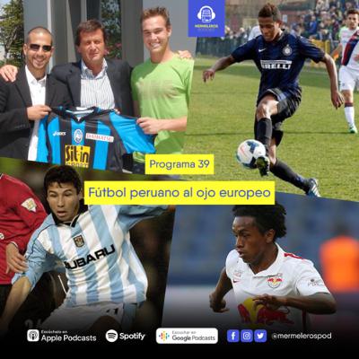 39: Fútbol peruano al ojo europeo