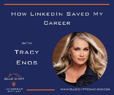 Tracy Enos- How LinkedIn Saved My Career