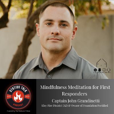 Mindfulness Meditation for First Responders with Captain John Grandinetti