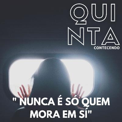 SEGUNDINHACAST #24 - NUNCA É SÓ QUEM MORA EM SÍ SEGUNDINHACAST #24 - NUNCA É SÓ QUEM MORA EM SÍ