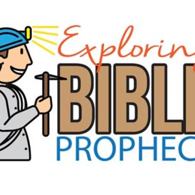 Exploring Bible Prophecy 10-24-25 Exploring Bible Prophecy 10-24-25