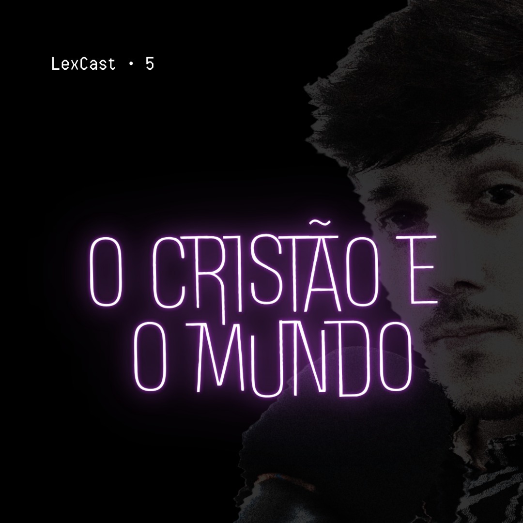 O Cristão e o Mundo | #5 episode artwork