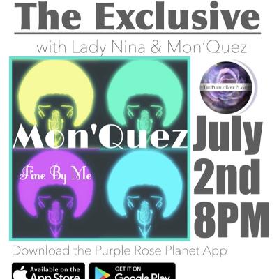 The Exclusive w/Special Guest Mon'quez Pippins The Exclusive w/Special Guest Mon'quez Pippins