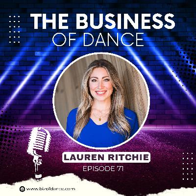 71 - Lauren Ritchie: The Dance Podcast Host