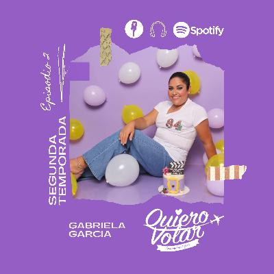 Quiero Volar con Gabriela Garcia