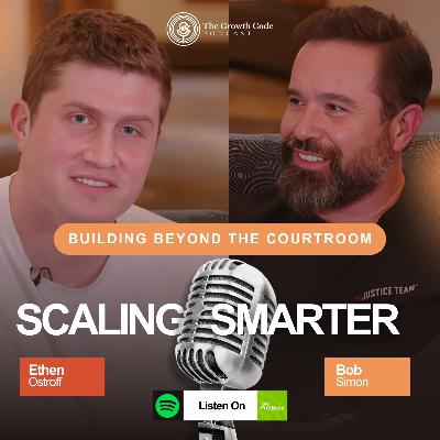 Mastering Legal Success with Ethen & Bob | The Growth Code Podcast | S1 | EP 3 Mastering Legal Success with Ethen & Bob | The Growth Code Podcast | S1 | EP 3