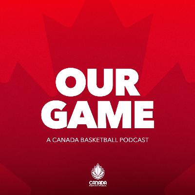 Episode 3: Bridget Carleton & Kia Nurse (Senior Women's National Team)