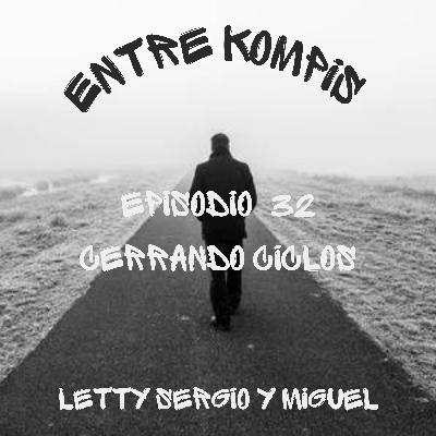 Episodio 32 - CERRANDO CICLOS