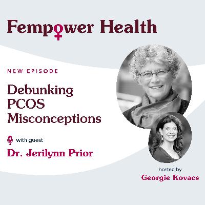 Debunking PCOS Misconceptions | Dr. Jerilynn Prior Debunking PCOS Misconceptions | Dr. Jerilynn Prior