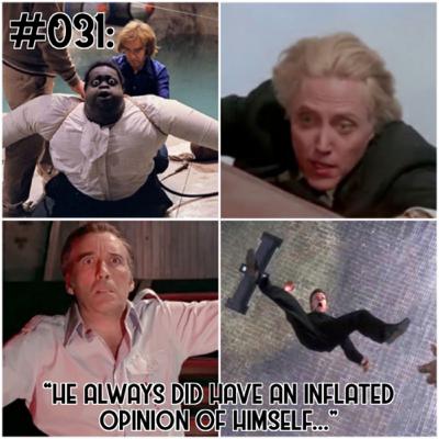 #031: “He Always Did Have an Inflated Opinion of Himself...” Top 10 Villain deaths