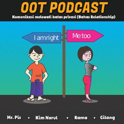 #27 Komunikasi melewati batas privasi (Bahas Relationship)