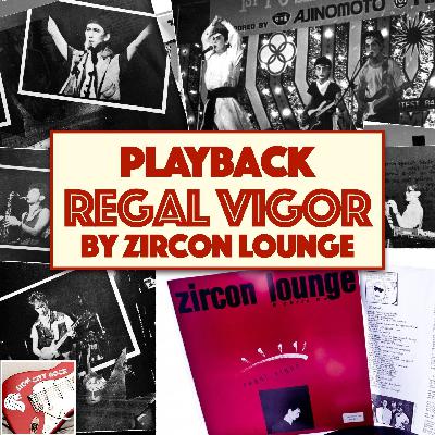 Ep81: Zircon Lounge's Regal Vigor