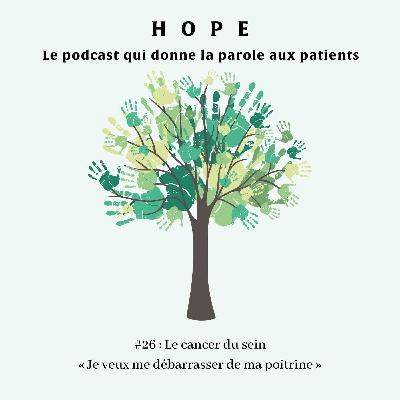 Le cancer du sein : « Je veux me débarrasser de ma poitrine » Le cancer du sein : « Je veux me débarrasser de ma poitrine »