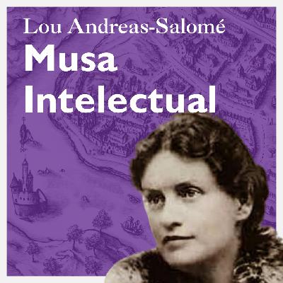 Lou Andreas-Salome, musa intelectual.