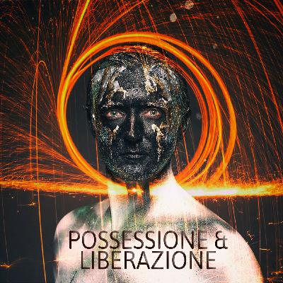 Possessione e Liberazione
