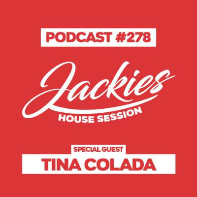 Jackies Music House Session #278 - "Tina Colada" Jackies Music House Session #278 - "Tina Colada"