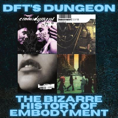 The Bizarre History of Embodyment The Bizarre History of Embodyment