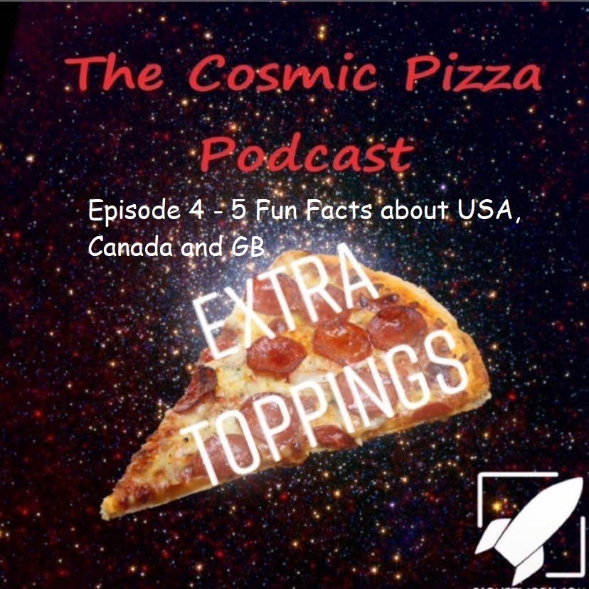 Cosmic Pizza Podcast Extra Toppings Ep4
