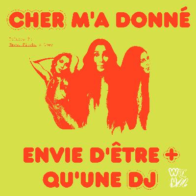 Women That Made You x Mayou Picchu #7 "Cher m'a donné envie d'être + qu'une DJ"