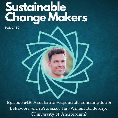 #18 Accelerate responsible consumption & behaviors with Professor Jan-Willem Bolderdijk (University of Amsterdam)