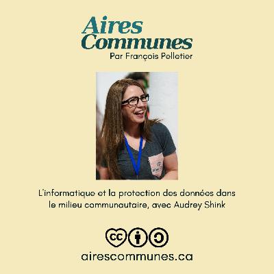 L'informatique et la protection des données dans le milieu communautaire, avec Audrey Shink